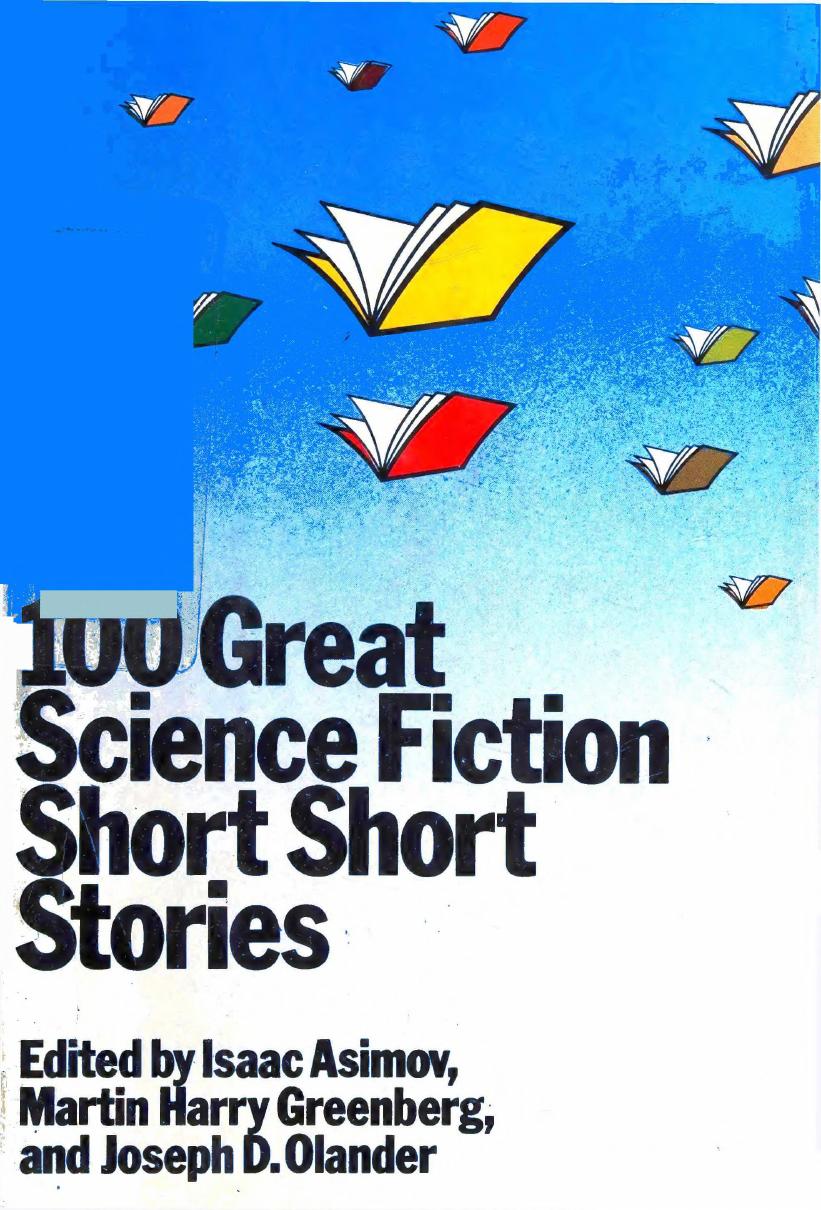 100 Great Science Fiction Short Stories (1978) by Isaac Asimov Martin Harry Greenberg and Joseph D.OIander (Eds.)