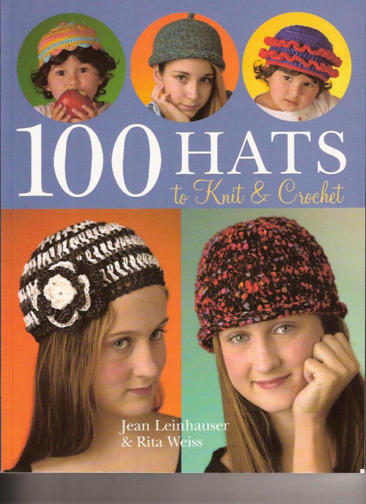 100 Hats to Knit & Crochet by Jean Leinhauser Rita Weiss