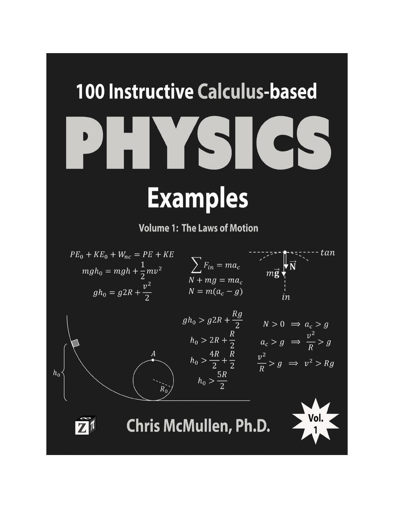 100 Instructive Calculus-based Physics Examples - The Laws of Motion by Chris McMullen