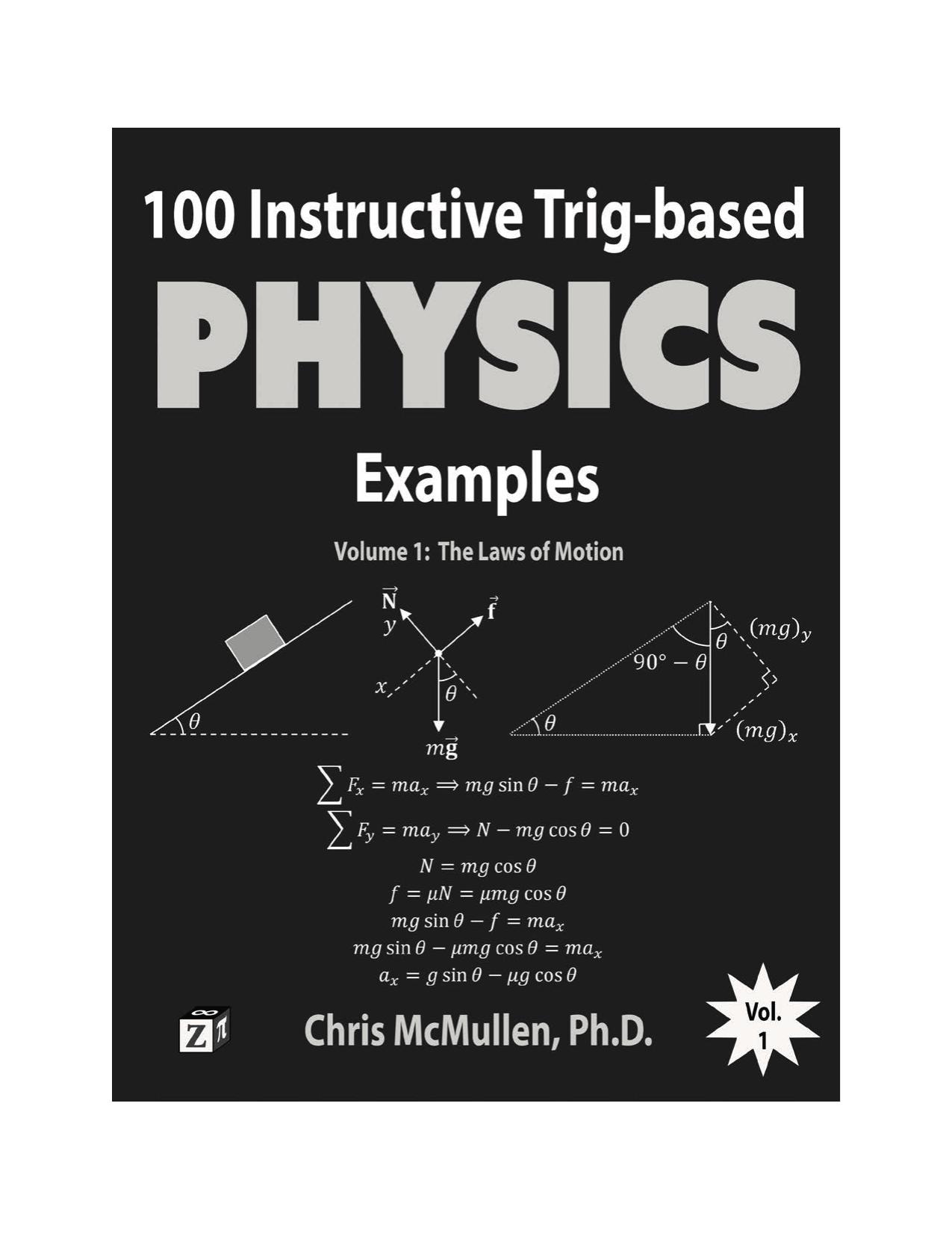 100 Instructive Trig-based Physics Examples Volume 1: The Laws of Motion by Chris McMullen