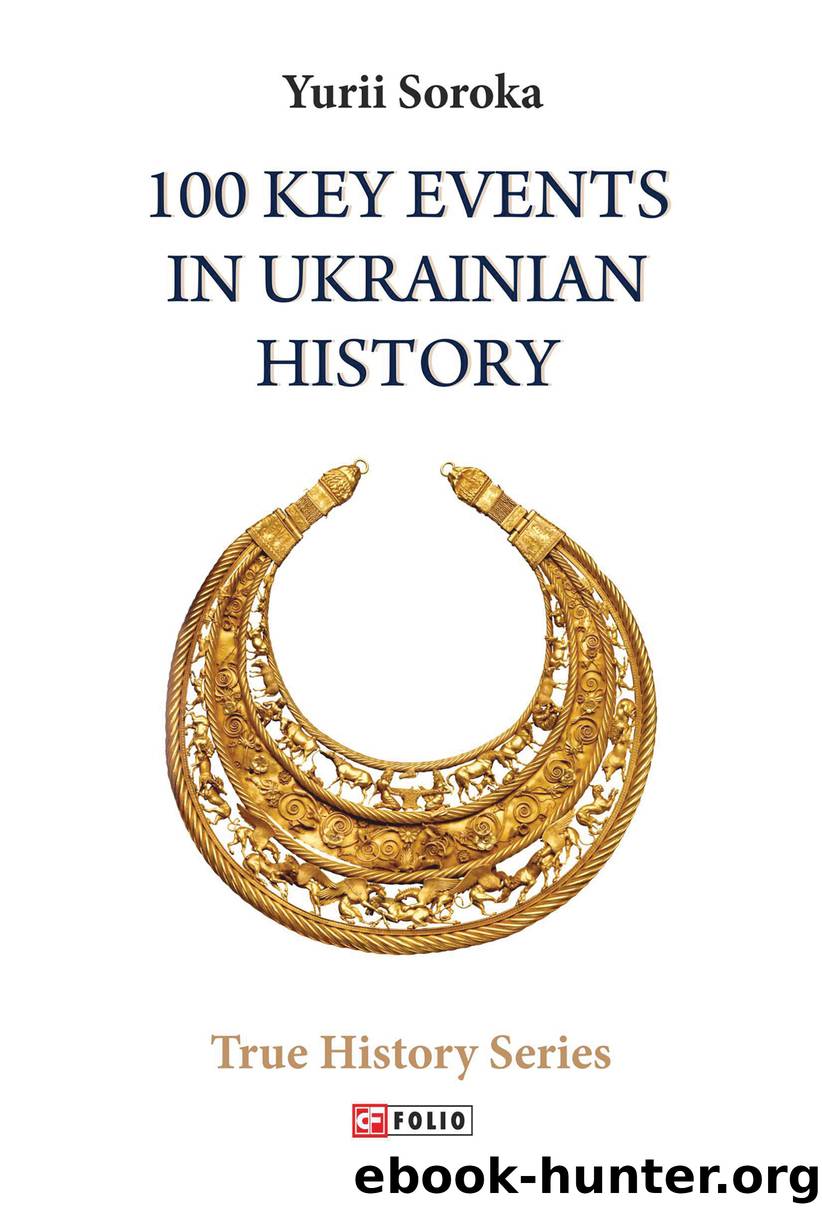 100 Key Events in Ukrainian History by Soroka Yurii;
