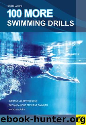 100 MORE SWIMMING DRILLS by Blythe Lucero