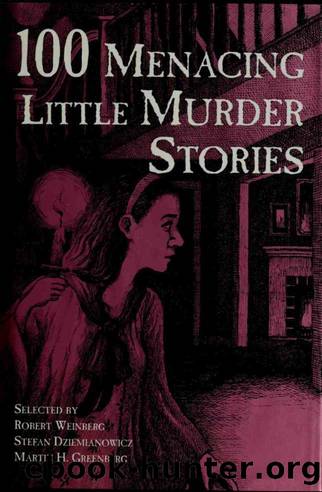 100 Menacing Little Murder Stories by Robert Weinberg Martin H. Greenberg (et al)