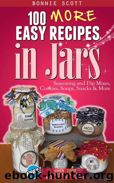 100 More Easy Recipes in Jars by Scott Bonnie
