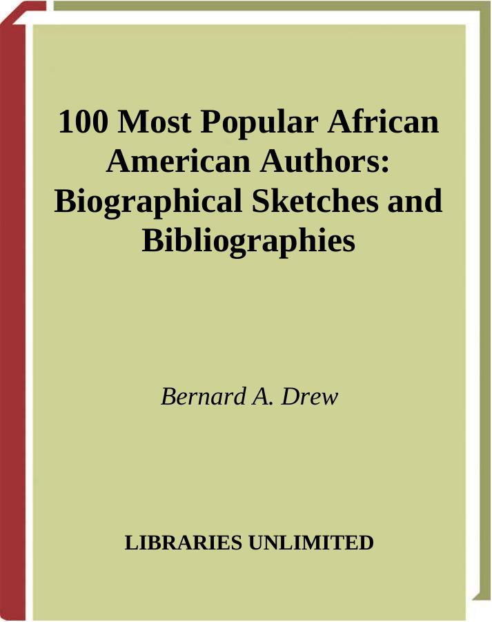 100 Most Popular African American Authors: Biographical Sketches and Bibliographies (Popular Authors Series) by Bernard A. Drew
