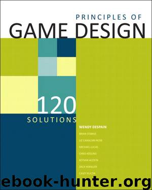 100 Principles of Game Design by Wendy Despain & Keyvan Acosta & Liz Canacari-Rose & Michael Deneen & Zach Hiwiller & Jeff Howard & Christina Kadinger & Chris Keeling & Casey Kuczik & Nicole Lazzaro & Tom Long & Michael Lucas & Dave Mark & Douglas Oberndorf & Patricia Pizer & Michael Pynn & Brian Stabile & Jason Vandenberghe