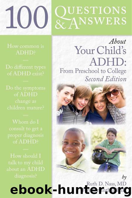 100 Questions & Answers About Your Child's ADHD by Ruth D. Nass & Fern Leventhal