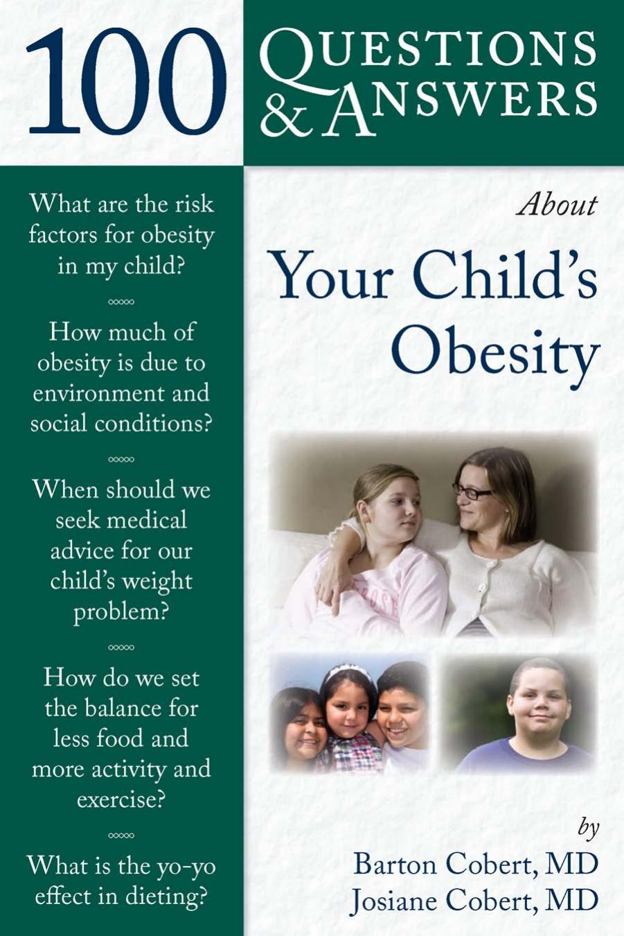 100 Questions & Answers About Your Child's Obesity by Barton Cobert Josiane Cobert