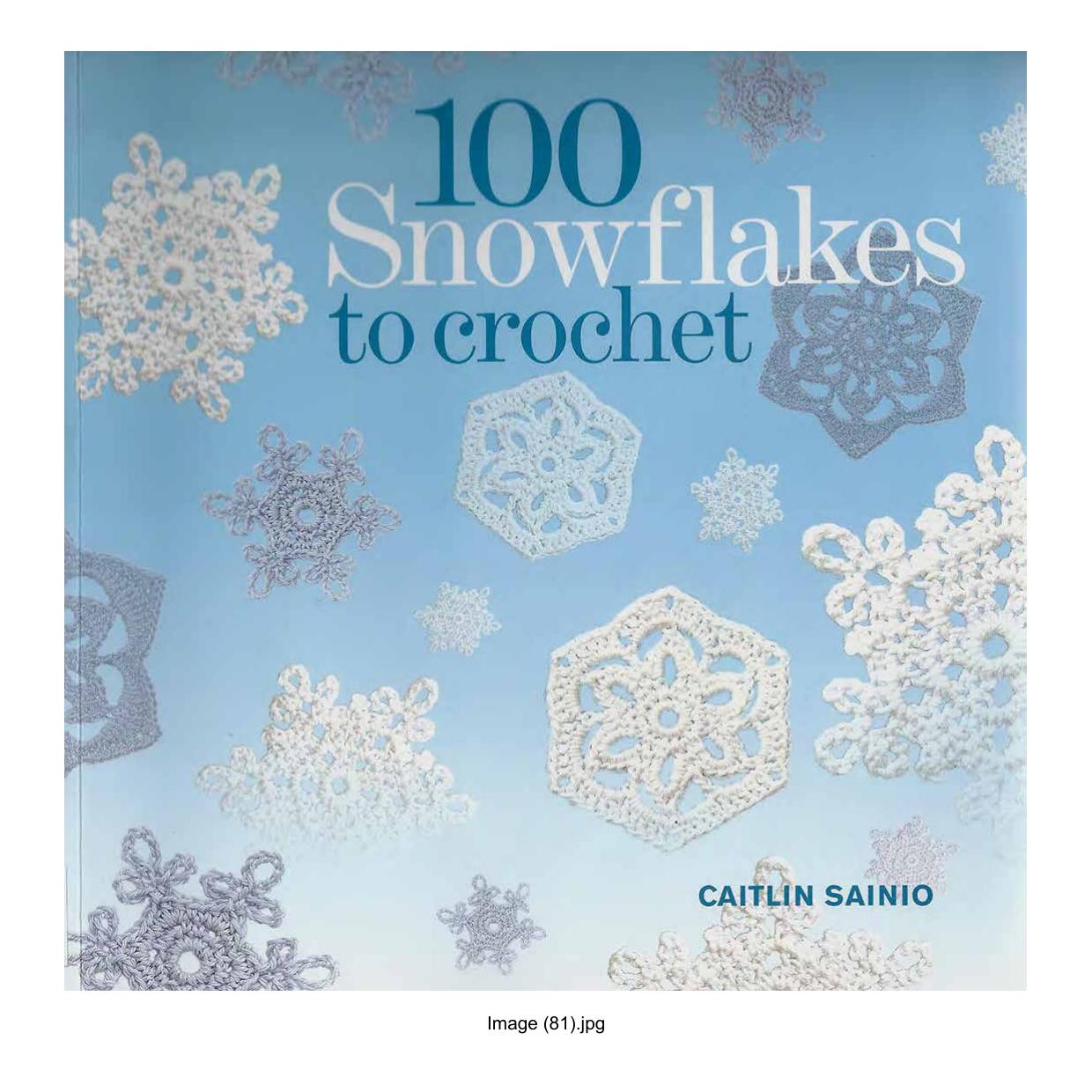 100 Snowflakes to Crochet by Caitlin Sainio