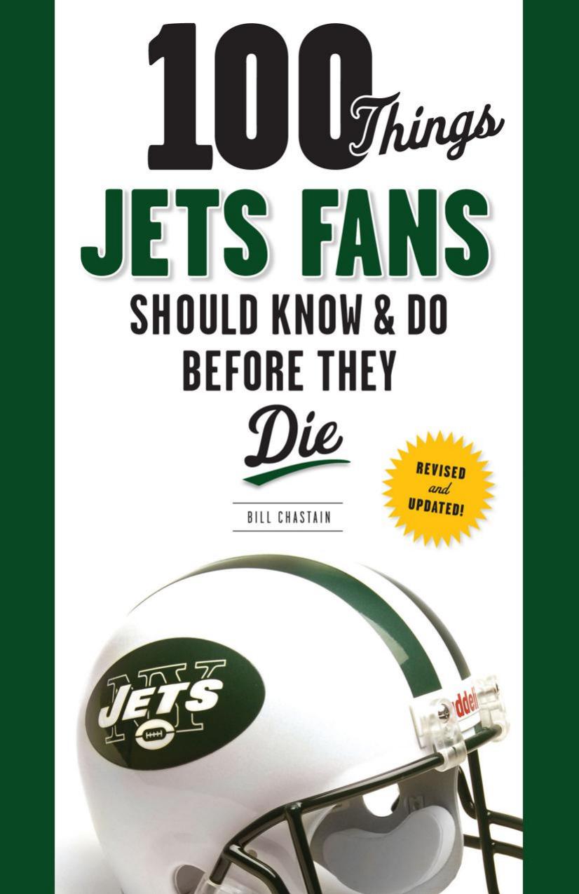 100 Things Jets Fans Should Know & Do Before They Die by Bill Chastain