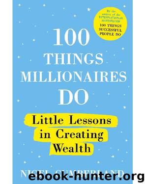 100 Things Millionaires Do by Nigel Cumberland