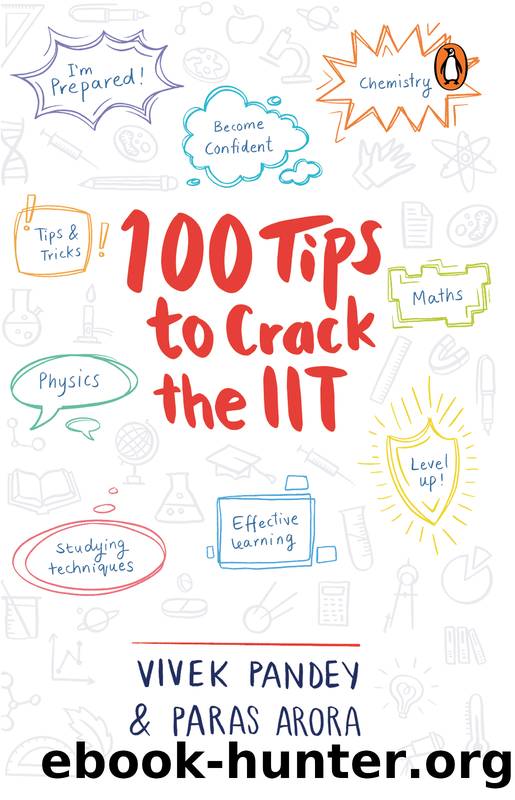 100 Tips to Crack the IIT by Vivek Pandey & Vivek Pandey and Paras Arora
