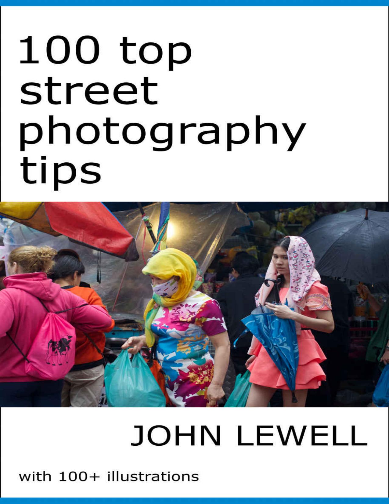 100 Top Street Photography Tips by John Lewell