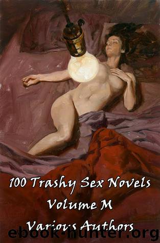 100 Trashy Sex Novels Volume M by Various