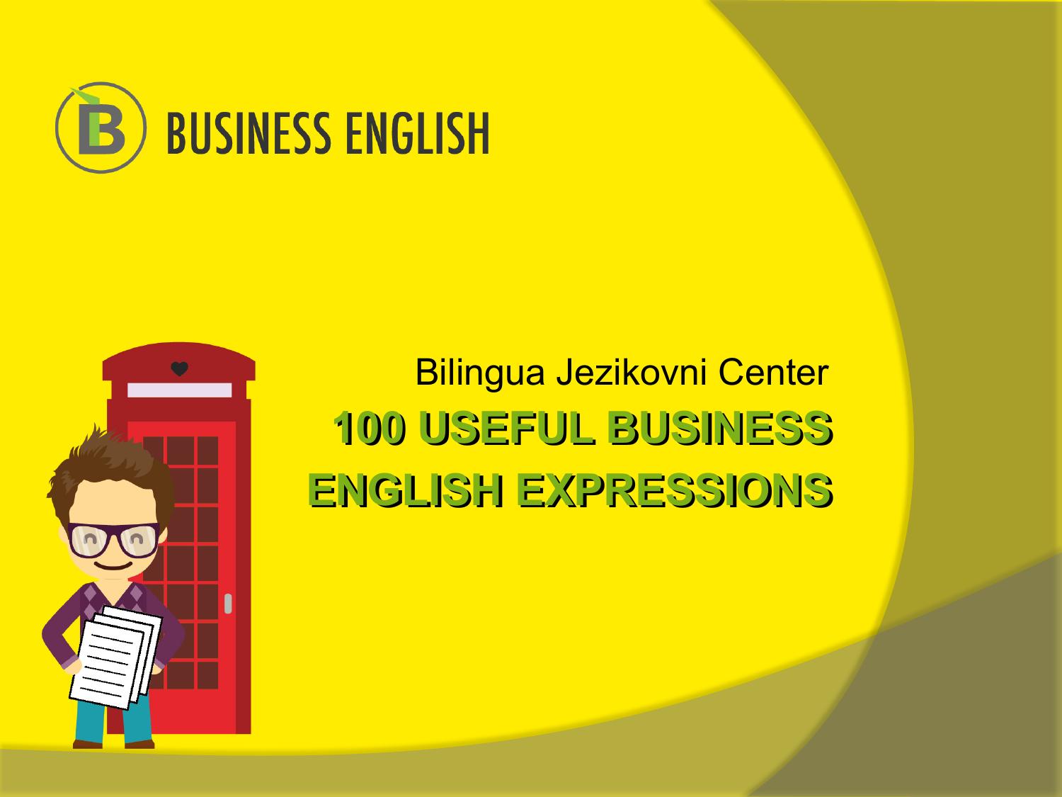 100 Useful Business English Expressions 100 Useful Business English Expressions by Unknown
