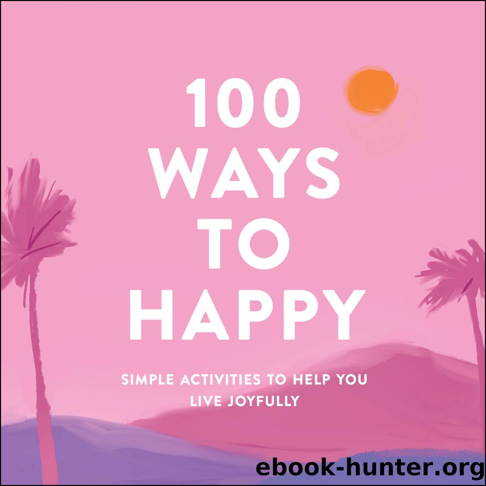 100 Ways to Happy by Adams Media