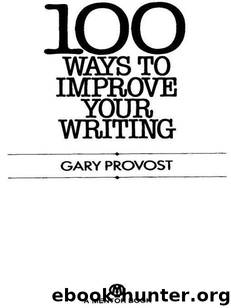 100 Ways to Improve Your Writing (Mentor Series) by Provost Gary