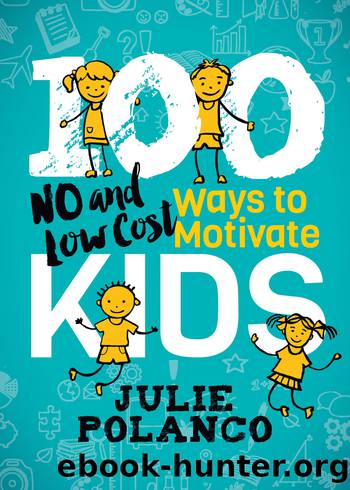 100 Ways to Motivate Kids by Polanco Julie;