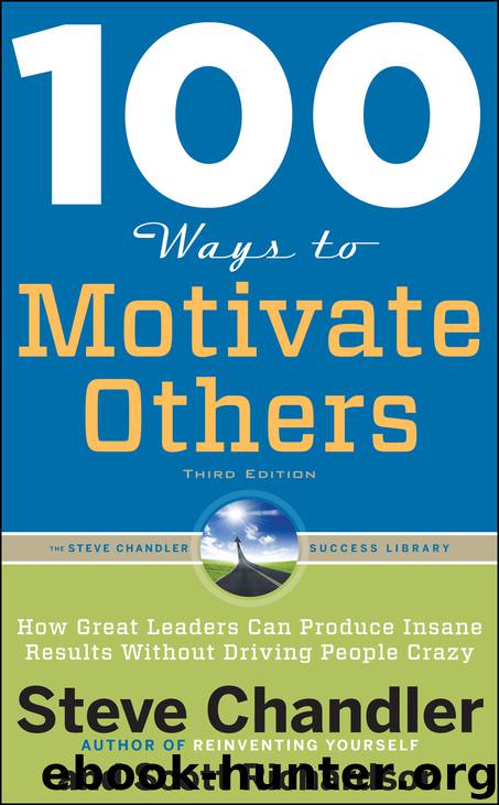 100 Ways to Motivate Others by Steve Chandler