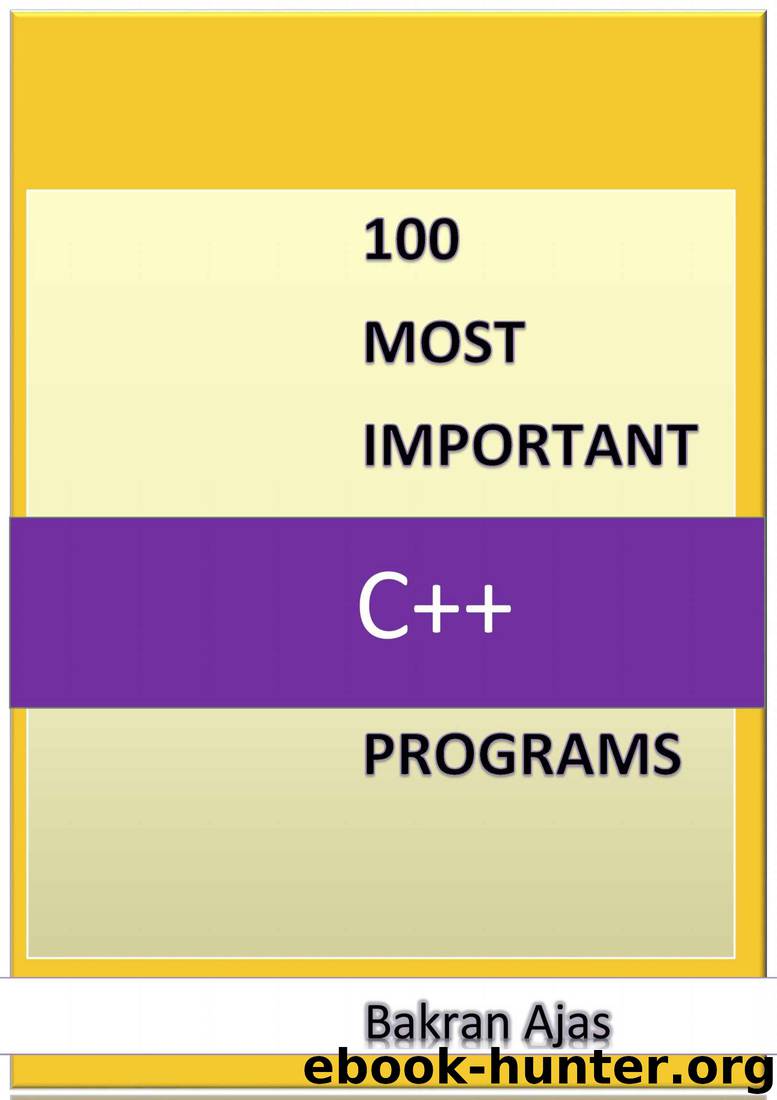 100 most important c++ programs by Ajas Bakran