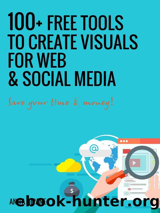 100+ Free Tools to Create Visuals for Web & Social Media by Anita Nipāne