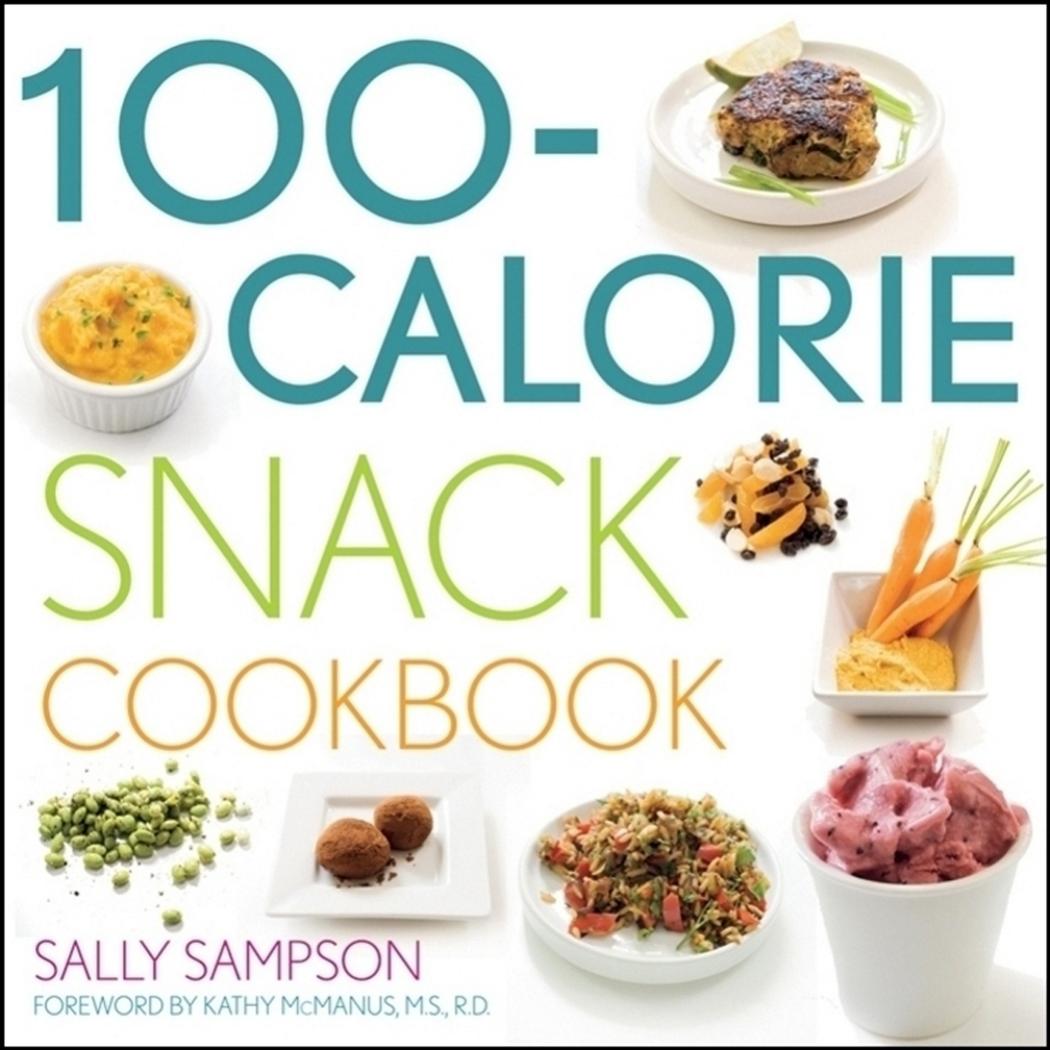 100-Calorie Snack Cookbook by McManus Kathy;Sampson Sally