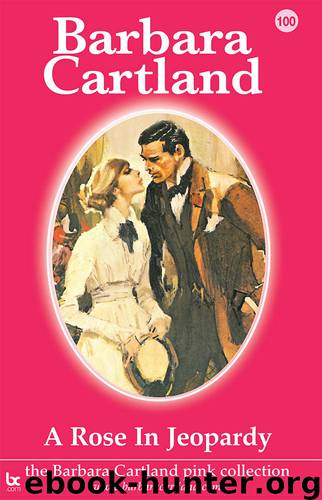 100. A Rose In Jeopardy by Barbara Cartland