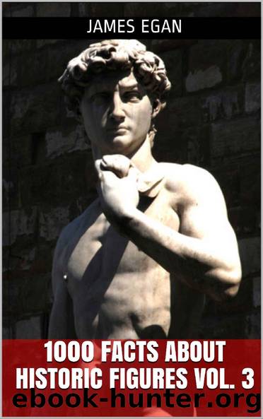 1000 Facts about Historic Figures Vol. 3 by James Egan