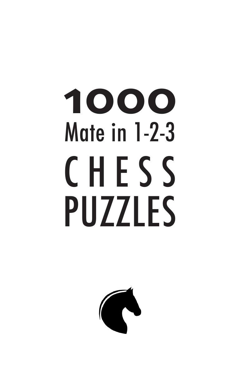 1000 Mate in 1-2-3 Chess Puzzles by Unknow