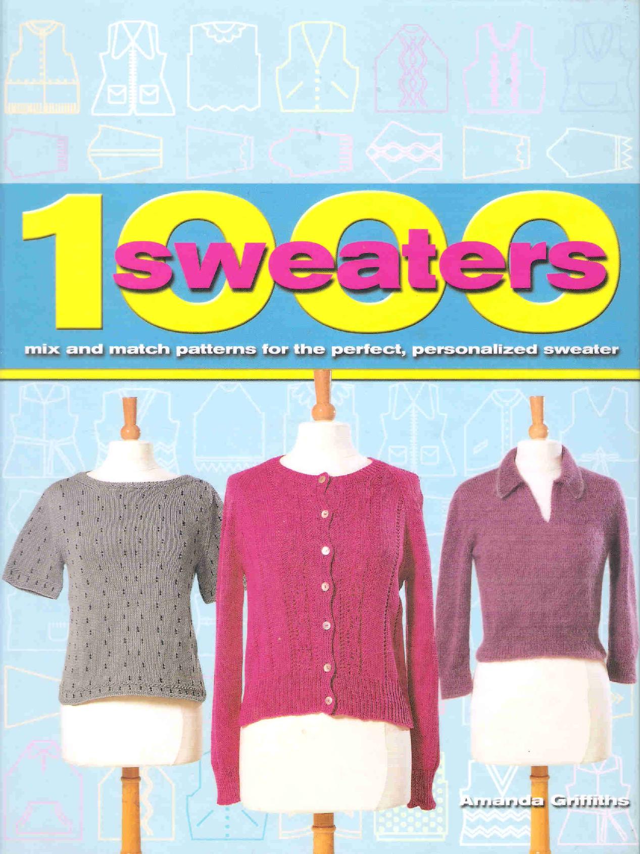 1000 Sweater Mix and Match Patterns for the perfect personalized sweater by Unknown