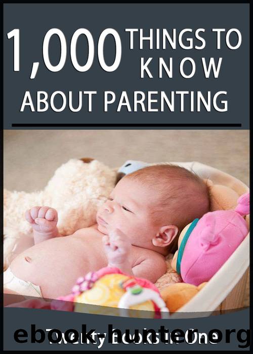 1000 Things to Know About Parenting by unknow