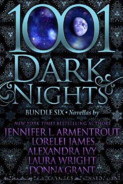 1001 Dark Nights: Bundle Six by Jennifer L. Armentrout & Lorelei James & Alexandra Ivy & Laura Wright & Donna Grant