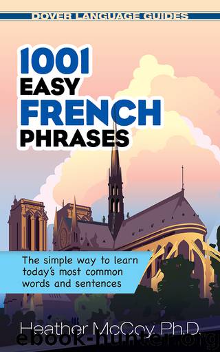 1001 Easy French Phrases by McCoy Heather;