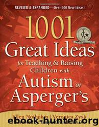1001 Great Ideas for Teaching & Raising Children With Autism or Asperger's by Ellen Notbohm & Veronica Zysk & Temple Grandin