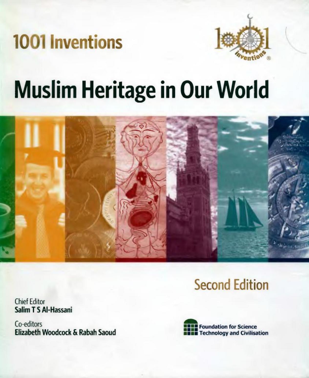 1001 Inventions - Muslim Heritage in Our World by Foundation for Science Technology and Civilization