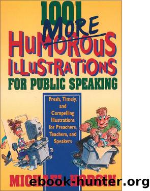 1001 More Humorous Illustrations for Public Speaking by Michael Hodgin