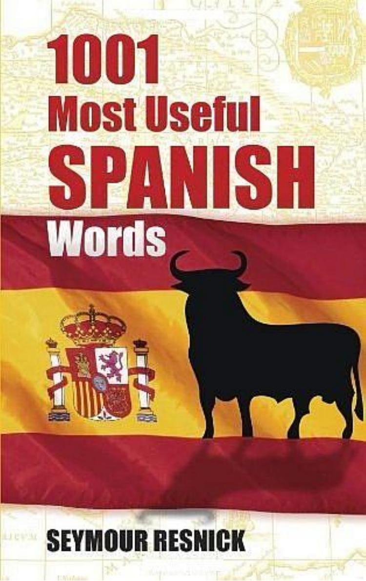 1001 Most Useful Spanish Words by Seymour Resnick