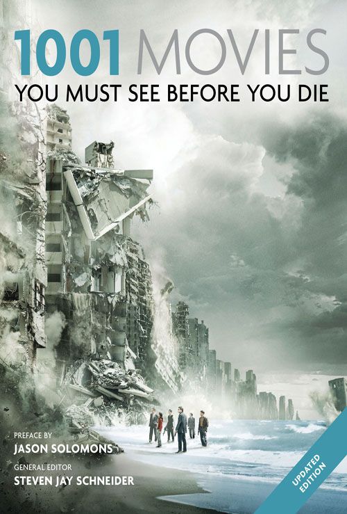 1001 Movies: You Must See Before You Die 2011 by Cassell Illustrated