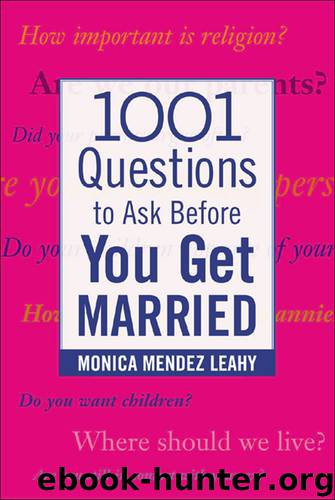 1001 Questions to Ask Before You Get Married by Monica Leahy