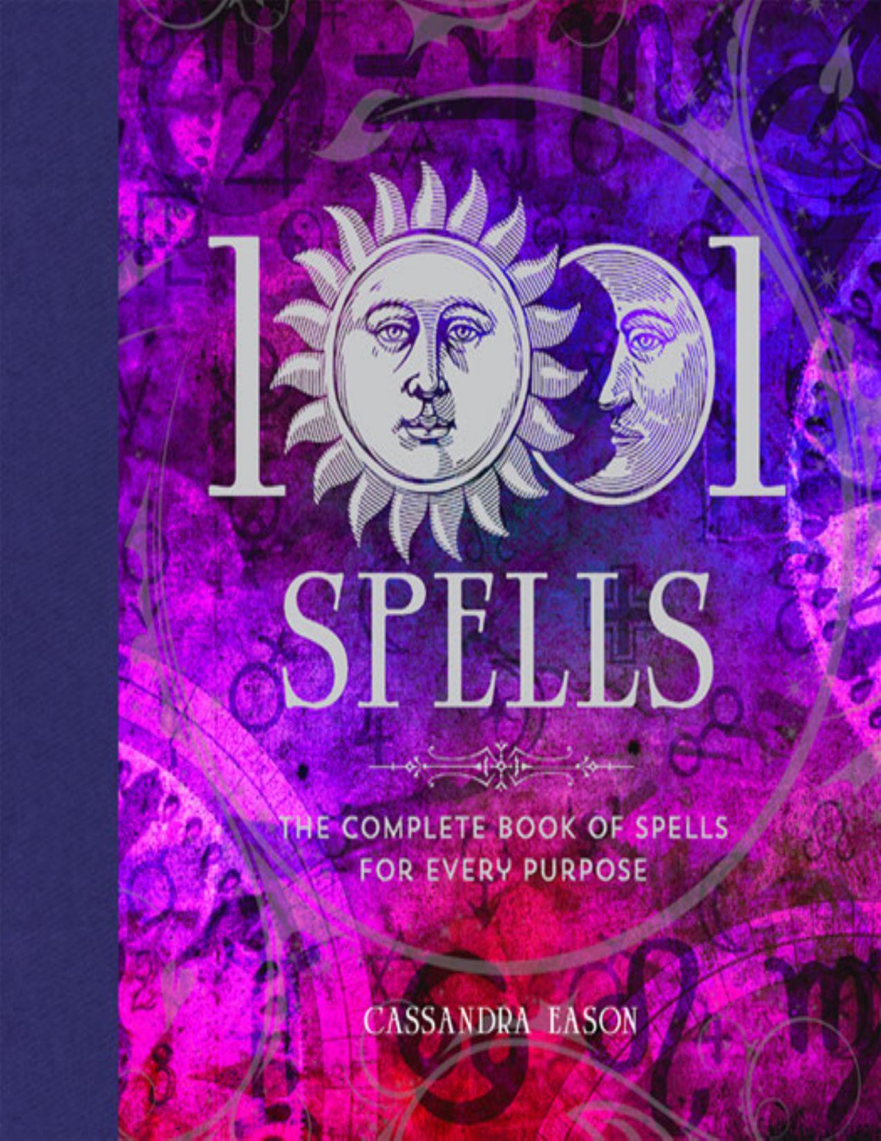 1001 Spells: The Complete Book of Spells for Every Purpose by Cassandra Eason