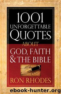 1001 Unforgettable Quotes About God, Faith, and the Bible by Rhodes Ron
