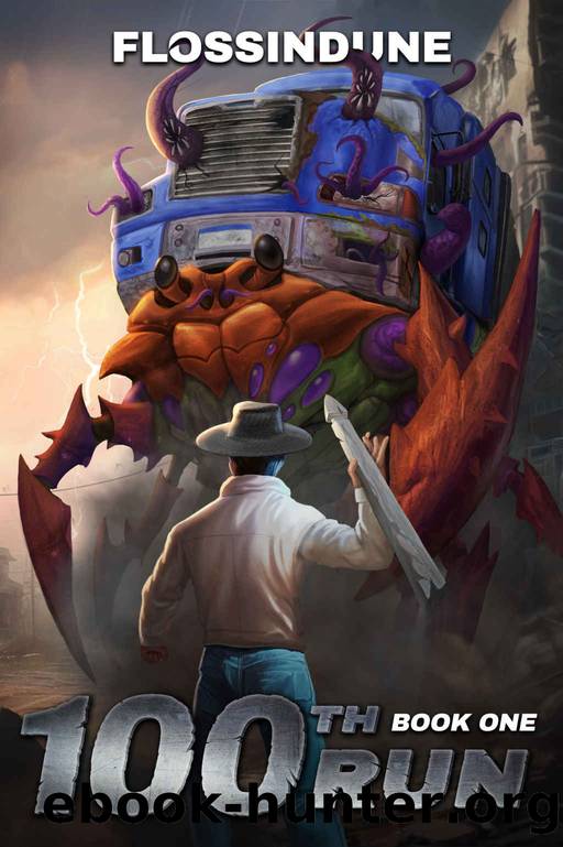 100th Run : A Regressor's LitRPG Adventure by Flossindune