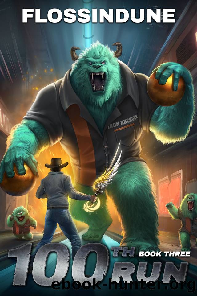 100th Run - Book Three: A Regressor's LitRPG Adventure by Flossindune