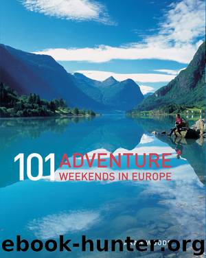 101 Adventure Weekends in Europe by Sarah Woods
