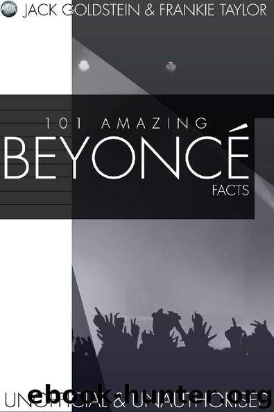 101 Amazing Beyonce Facts by Jack Goldstein