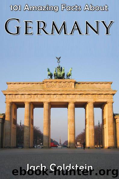 101 Amazing Facts About Germany by Jack Goldstein