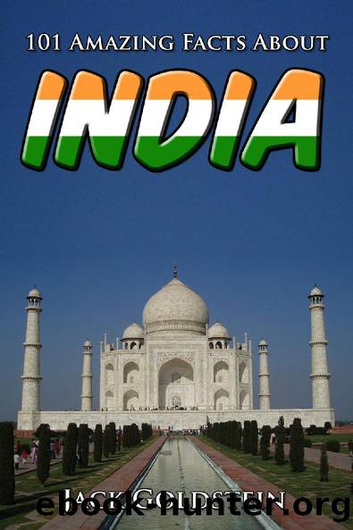 101 Amazing Facts About India by Jack Goldstein