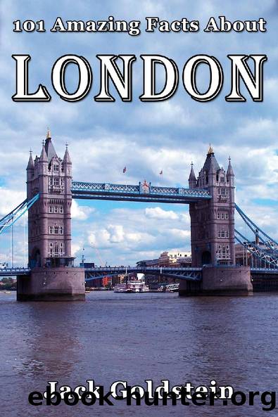 101 Amazing Facts About London by Jack Goldstein