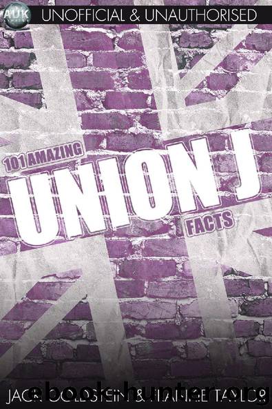 101 Amazing Facts About Union J by Jack Goldstein & Frankie Taylor
