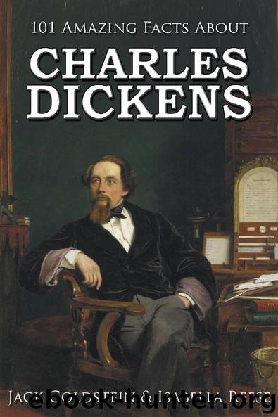 101 Amazing Facts about Charles Dickens by Jack Goldstein & Isabella Reese